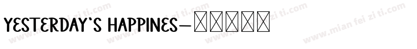 Yesterday’s Happines字体转换